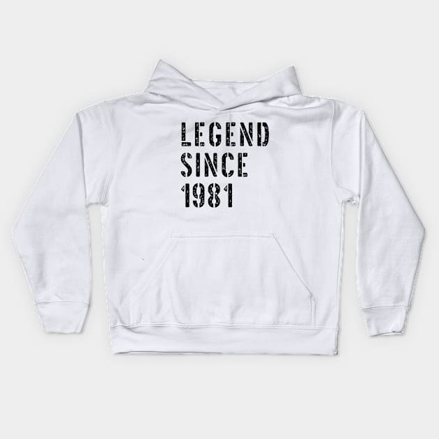 Legend Since 1981 Born In 1981 Birthday Gift Kids Hoodie by silentboy